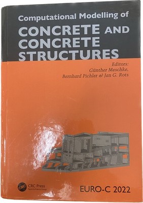 Computational Modelling of Concrete and Concrete Structures by Bernhard Pichler 