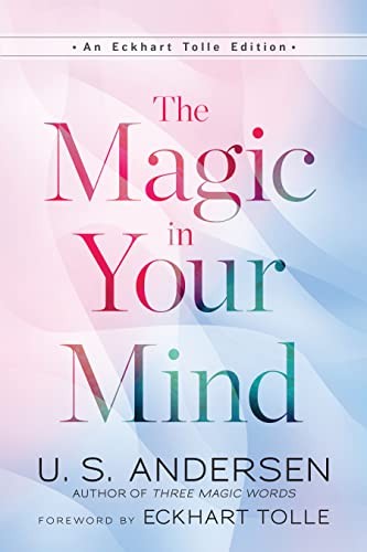 The Magic In Your Mind (An Eckhart by U.S. AndersenEckhart Toll (PB 2023) - Image 8