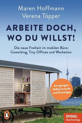 Arbeite doch, wo du willst!: Die neue Freiheit im mobilen Büro: Cowork 1571541-2