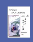 Yin-Yang in Tai-Chi Chuan and Daily Life by Simmone Kuo (2004, Paperback)