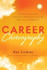 Image of Career Choreography: Your Step-By-Step Guide to Finding the Right Job and Achie