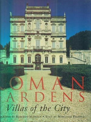 ROMAN GARDENS ART/ILLUSTRATI SCHEZEN - BOHNE THE MONACELLI PRESS 2001