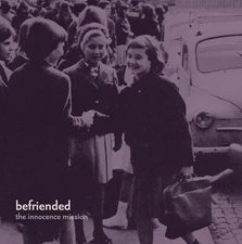 The Innocence Mission - Befriended [New Vinyl LP]