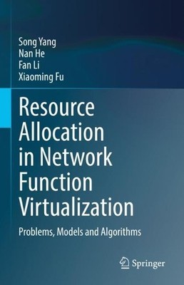 Resource Allocation in Network Function Virtualization - 9789811948145