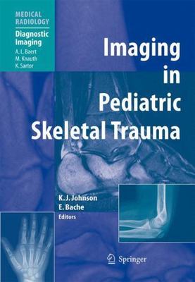 Imaging in Pediatric Skeletal Trauma: Techniques and Applications (Medical Radio