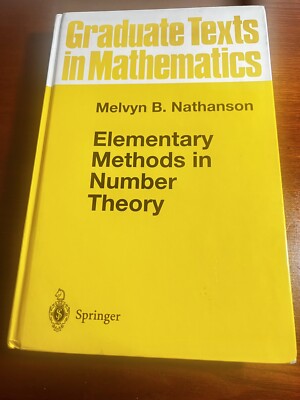 Elementary Methods in Number Theory by Melvyn B. Nathanson (Hardcover) LIKE NEW
