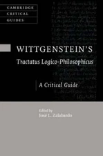 Wittgenstein's Tractatus Logico-Philosophicus by José L Zalabardo: Used