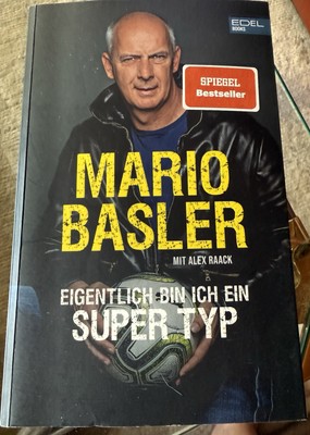 Eigentlich bin ich ein super Typ   Mario Basler Biografie Buch