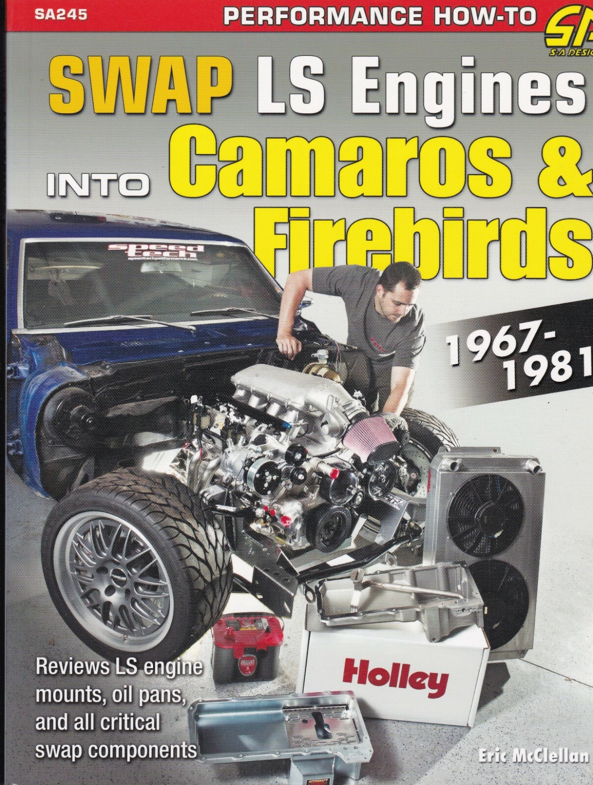 Swap LS Engines Into Camaros & Firebirds 1967-1981 by Eric McClellan