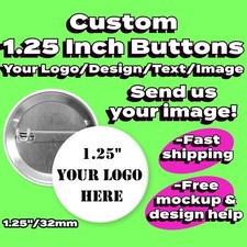 1.25" Inch Custom "Your Logo" Pinback Buttons