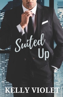 Suited Up von Kelly Violet Taschenbuch