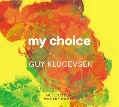 KLUCEVSEK:MY CHOICE - KLUCEVSEK,GUY/BERN,ALAN   CD NEU SCHOSTAKOWITSCH