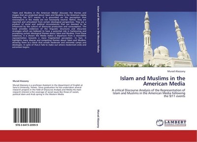 Islam and Muslims in the American Media Murad Alazzany