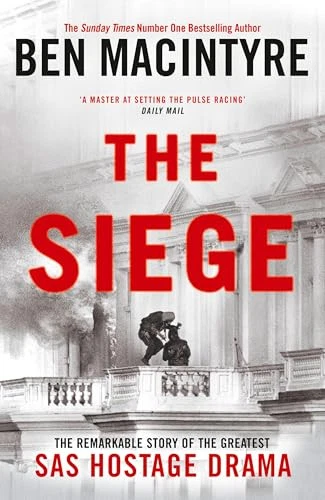 The Siege: The Remarkable Story of t..., Macintyre, Ben