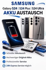 Samsung Galaxy S24 / S24 Plus / S24 Ultra Akku Austausch Reparatur 