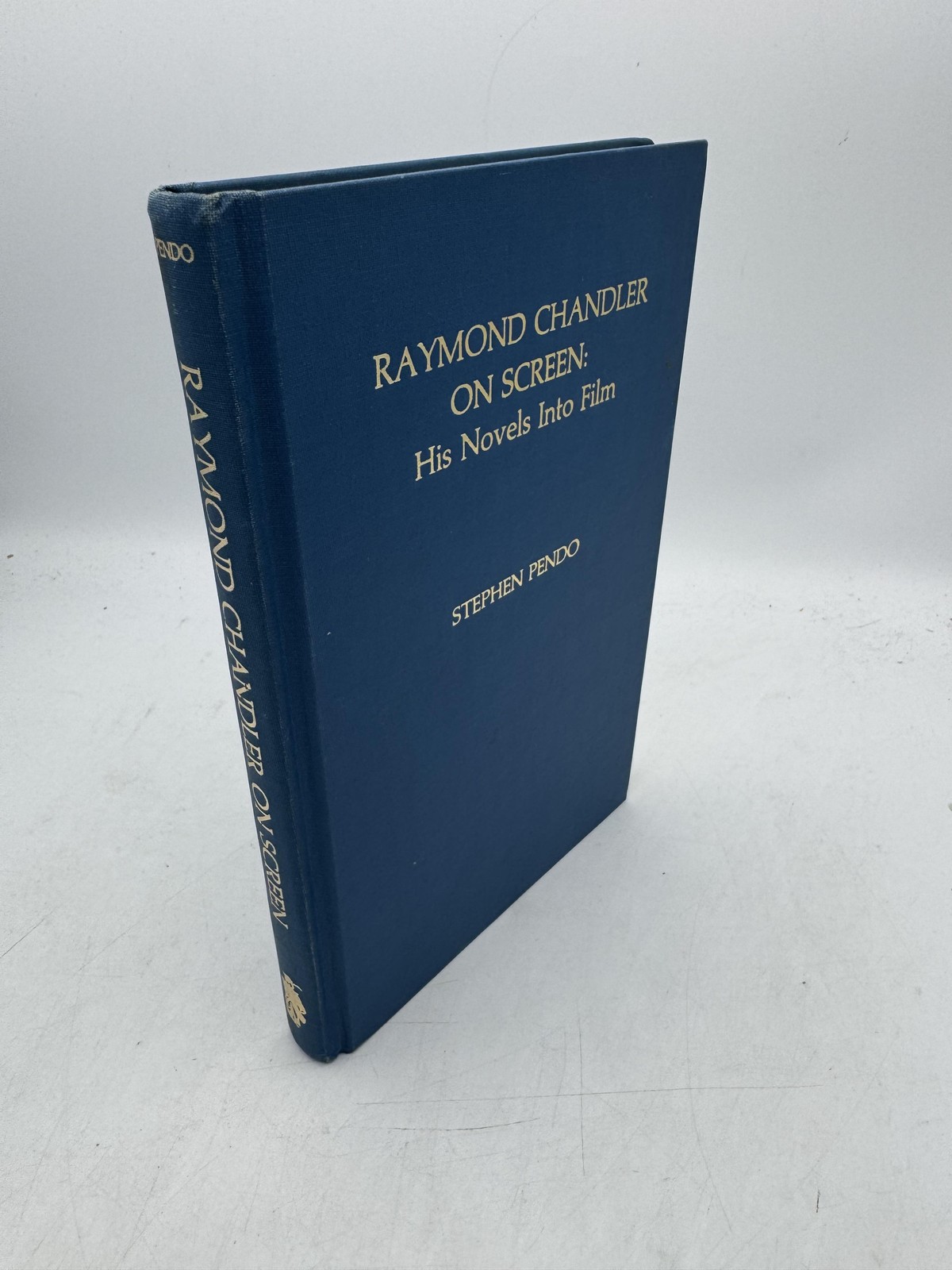Raymond Chandler on Screen: His Novels into Film Pendo, Stephen Hardcover First