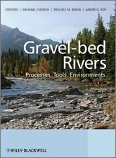 Gravel Bed Rivers: Processes, Tools, Environments by Michael Church (English) Ha