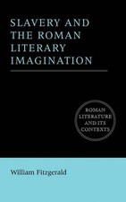 Slavery and the Roman Literary Imagination by William Fitzgerald - 9780521779692