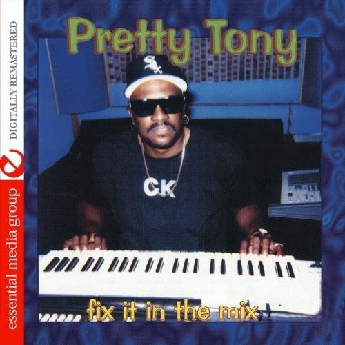 Pretty Tony Fix It In The Mix (Digitally Remastered) (CD)
