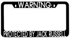 Warning Protected By Jack Russell Black METAL License Plate Frame Auto