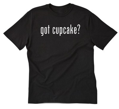 Got Cupcake? T-shirt Funny Cupcakes Cupcake Lover Cotton Unisex Tee Shirt