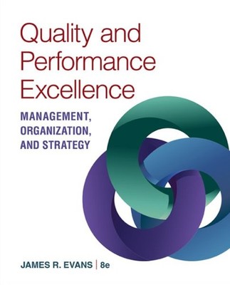 Quality and Performance Excellence : Management, Organization, and Strategy, ...