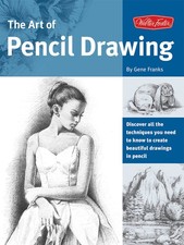 The Art of Pencil Drawing: Learn how to draw realistic subjects with pencil ...