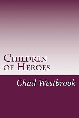 Kinder der Helden: Buch 3 der Wikinger- und Samurai-Saga von Chad Westbro...