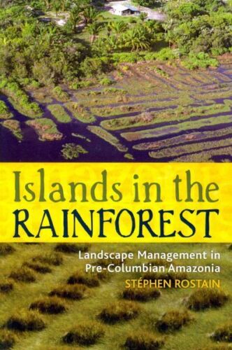 Islands in the Rainforest : Landscape Management in Pre-columbian Amazonia, P... - Afbeelding 1 van 1