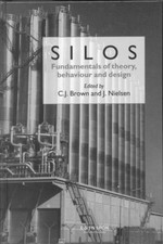 Silos: Fundamentals of Theory, Behaviour and Design by C.J. Brown (English) Hard