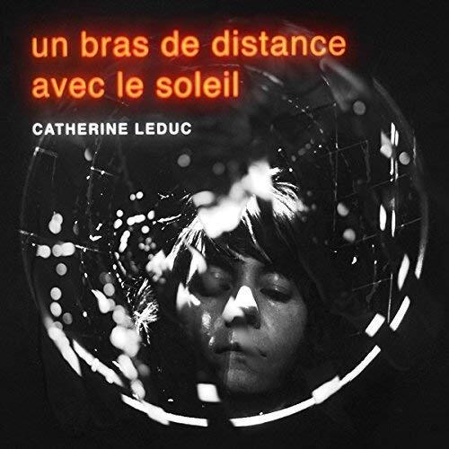 Leduc Catherine Un Bras De Distance Avec Le Soleil (Cd) (CD)