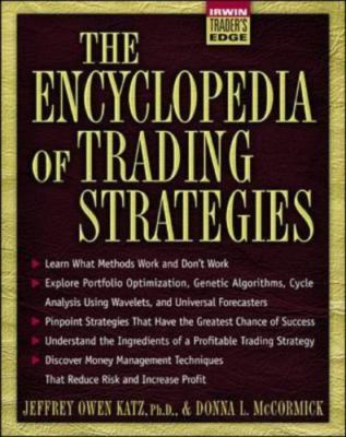 Encyclopedia of Trading Strategies by Donna McCormick and Jeffrey Owen Katz...