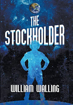 The Stockholder By William Walling - New Copy - 9781951530761