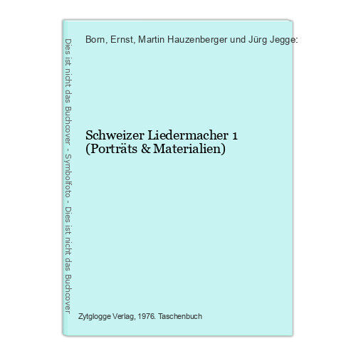 Schweizer Liedermacher 1 (Porträts & Materialien) Born, Ernst, Martin Hauzenberg - Afbeelding 1 van 1