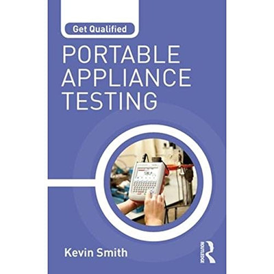 Get Qualified: Portable Appliance Testing Kevin Smith New Book 9781138189553