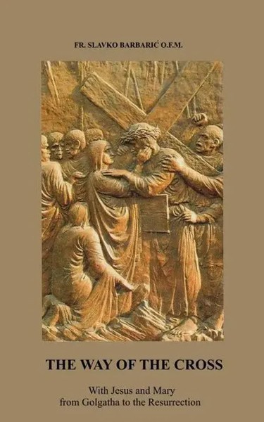 The Way Of The Cross: With Jesus And Mary From Golgotha To The Resurrection-image