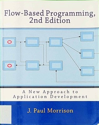 Flow-Based Programming: A New Approach to Application Development