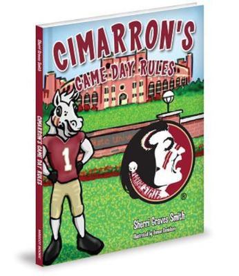 Florida State Mascot CIMARRON'S GAME DAY RULES Mascot Book Sherri Graves Smith