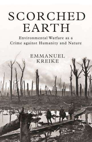 Human Rights and Crimes Against Humanity Ser.: Scorched Earth : Environmental...