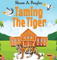 Shane A Peagler | Taming The Tiger | Buch | Englisch (2022) | Gebunden