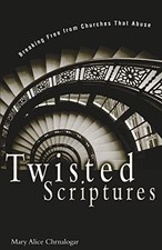 Twisted Scriptures: Breaking Free f..., Chrnalogar, Mar