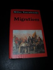 MIGRATIONS By Milos Tsernianski & Michael Henry Heim - Hardcover **Excellent**