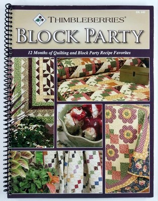 Thimbleberries Block Party Book 9 Quilt Patterns And Recipes Coil Bound