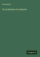 De Lasteyrie | Vie De Madame De Lafayette | Buch | FranzöSisch (2025)