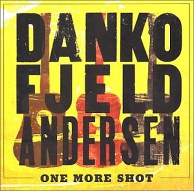 Danko / Fjeld / Andersen - One More Shot 2CD NEU OVP