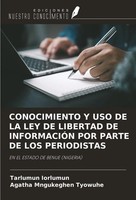 Conocimiento Y USO DE LA LEY DE Libertad DE InformaciÓN POR Parte DE Los...