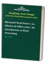 Microsoft Word Parte 1: La Edicion de Office 2007 / ...