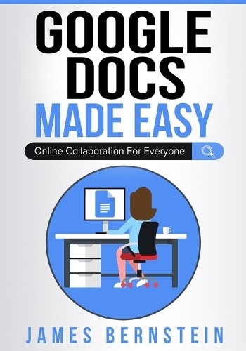 Google Docs Made Easy Paperback Guide
