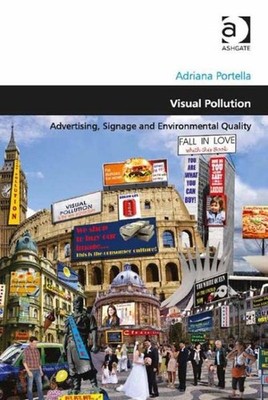 Visual Pollution : Advertising, Signage and Environmental Quality, Hardcover ...