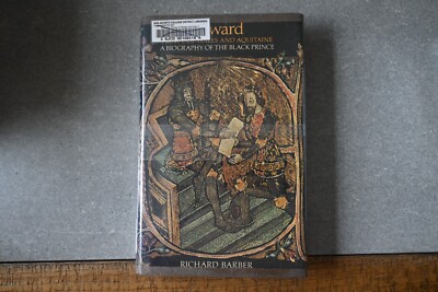 Edward, Prince of Wales and Aquitaine : A Biography of the Black